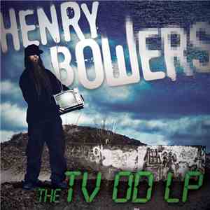 Henry Bowers - The TV OD LP download free