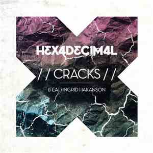 Hexadecimal Feat Ingrid Hakanson - Cracks download mp3 flac