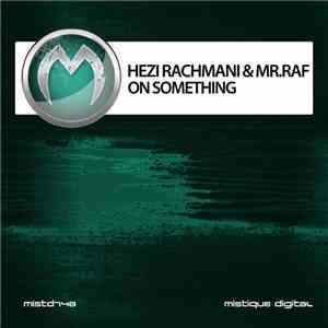 Hezi Rachmani & Mr.Raf - On Something download mp3 flac