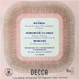 Händel, Jeremiah Clarke, Berlioz, Orchestre Du Concertgebouw D'Amsterdam, Eduard van Beinum - Extraits De La Suite "Feux D'Artifices" - Trumpet Voluntary - La Damnation De Faust download mp3 flac Händel, Jeremiah Clarke, Berlioz, Orchestre Du Concertgebouw D'Amsterdam, Eduard van Beinum - Extraits De La Suite "Feux D'Artifices" - Trumpet Voluntary - La Damnation De Faust download free