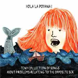 Hola la Poyana! - Tiny Collection Of Songs About Problems Relating To The Opposite Sex download free