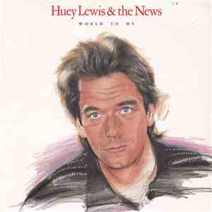 Huey Lewis & The News - World To Me download mp3 flac