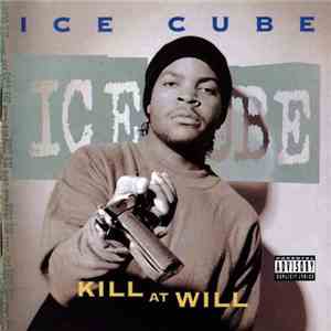 Ice Cube - Kill At Will download free