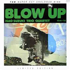 Isao Suzuki Trio / Quartet - Blow Up download free
