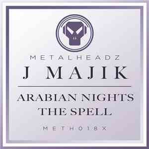 J Majik - Arabian Nights / The Spell download free J Majik - Arabian Nights / The Spell download mp3 flac