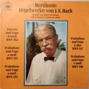 J. S. Bach, Albert Schweitzer - Berühmte Orgelwerke Von J. S. Bach download free