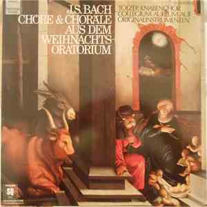 J. S. Bach - Tölzer Knabenchor / Collegium Aureum - Chöre & Choräle Aus Dem Weihnachtsoratorium download free