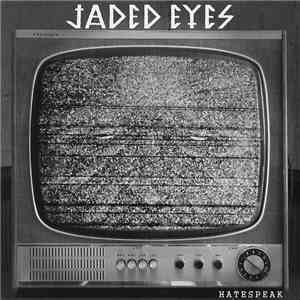 Jaded Eyes - Hatespeak download mp3 flac