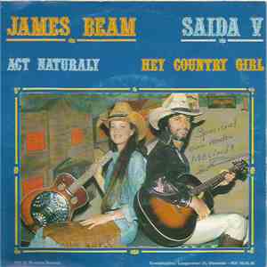 James Beam , Saida V - Act Naturaly / Hey Country Girl download mp3 flac