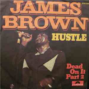 James Brown - Hustle!!! (Dead On It) download free James Brown - Hustle!!! (Dead On It) download mp3 flac