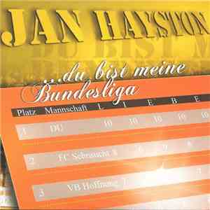 Jan Hayston - Du bist meine Bundesliga download mp3 flac