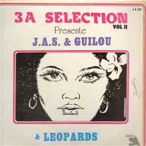 J.A.S. / Guilou / Leopards - 3A Selection Presente J.A.S. & Guilou & Leopards download free