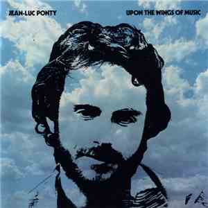 Jean-Luc Ponty - Upon The Wings Of Music download free