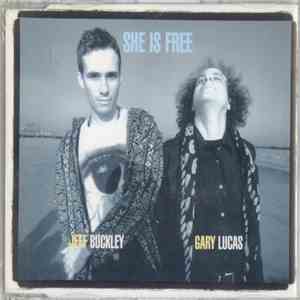 Jeff Buckley And Gary Lucas - She Is Free download mp3 flac