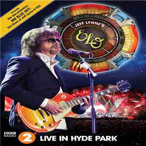 Jeff Lynne's ELO - Live In Hyde Park download free Jeff Lynne's ELO - Live In Hyde Park download mp3 flac