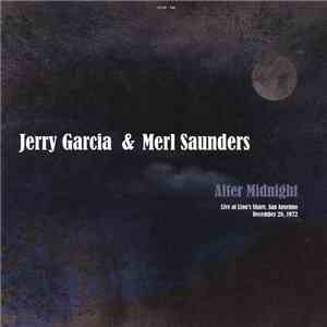 Jerry Garcia, Merl Saunders - After Midnight Live At Lion's Share, San Anselmo December 28,1972 download free