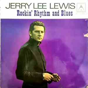 Jerry Lee Lewis - Rockin' Rhythm & Blues download mp3 flac