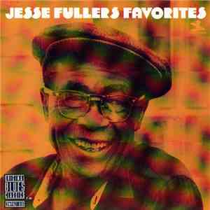 Jesse Fuller - Jesse Fuller's Favorites download free