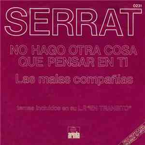 Joan Manuel Serrat - No Hago Otra Cosa Que Pensar En Ti - Las Malas Compañias download free Joan Manuel Serrat - No Hago Otra Cosa Que Pensar En Ti - Las Malas Compañias download mp3 flac