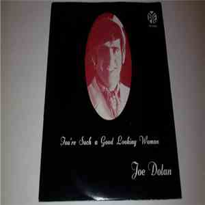 Joe Dolan - You're Such A Good Looking Woman download free