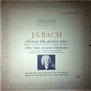 Johann Sebastian Bach / Adele Stolte, Hans-Joachim Rotzsch, Theo Adam, Mitglieder Des Gewandhausorchesters Leipzig , Dirigent Kurt Thomas - "Schweigt Stille, Plaudert Nicht" - "Mer Hahn En Neue Oberkeet" BWV 211 u. 212 download mp3 flac