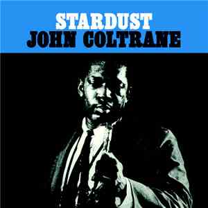 John Coltrane - Stardust download free