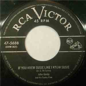 John Gordy And His Funky Five - If You Knew Susie Like I Know Susie / Makin' Whoopee download free