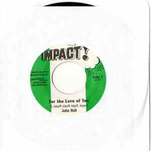 John Holt - For The Love Of You / Love You To Want Me download free