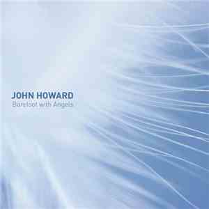 John Howard  - Barefoot With Angels download free