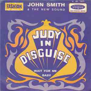 John Smith & The New Sound - Judy In Disguise download mp3 flac