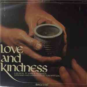 John W. Peterson / Don Wyrtzen - Love And Kindness download free