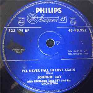 Johnnie Ray With Richard Maltby And His Orchestra - I'll Never Fall In Love Again download free