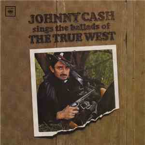 Johnny Cash - Sings The Ballads Of The True West download mp3 flac