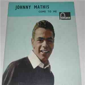 Johnny Mathis - Come To Me download free