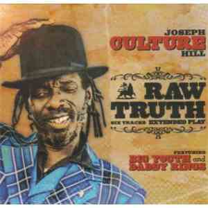 Joseph Culture Hill Featuring Big Youth And Daddy Rings - Raw Truth Extended Play download free
