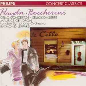 Joseph Haydn, Luigi Boccherini, The London Symphony Orchestra, Raymond Leppard, Maurice Gendron - Haydn, Boccherini-Cello Concertos download free