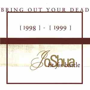 Joshua Fit For Battle - Bring Out Your Dead download mp3 flac