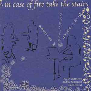 Kaffe Matthews / Andrea Neumann / Sachiko M - In Case Of Fire Take The Stairs download mp3 flac