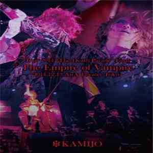 Kamijo - Tour 2014 “The Death Parade Final” The Empire of Vampire -2014.12.13 AiiA Theater Tokyo download free Kamijo - Tour 2014 “The Death Parade Final” The Empire of Vampire -2014.12.13 AiiA Theater Tokyo download mp3 flac