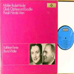 Kathleen Ferrier, Bruno Walter - Mahler - Rückert-Lieder, Gluck - Orpheus Und Eurydike, Purcell, Händel - Arien download mp3 flac