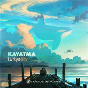Kayatma - Turiyality download mp3 flac