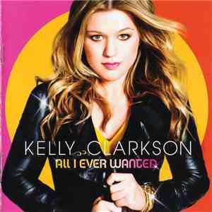 Kelly Clarkson - All I Ever Wanted download mp3 flac