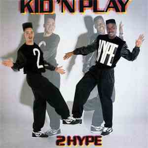 Kid 'N Play - 2 Hype download free