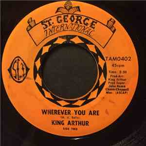 King Arthur - Wherever You Are / Hey Girl download free King Arthur - Wherever You Are / Hey Girl download mp3 flac