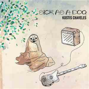 Kostis Chaveles - Sick As A Dog download free Kostis Chaveles - Sick As A Dog download mp3 flac