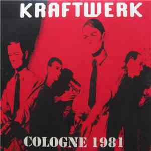 Kraftwerk - Cologne 1981 download mp3 flac