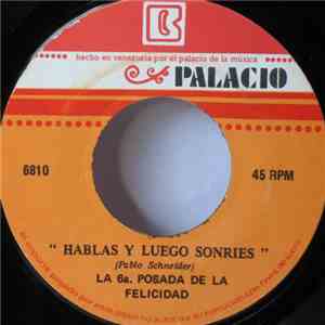 La 6a. Posada De La Felicidad - Hablas Y Luego Sonries / Correr Sin Parar Hasta El Fin download free