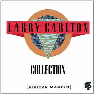 Larry Carlton - Collection download mp3 flac