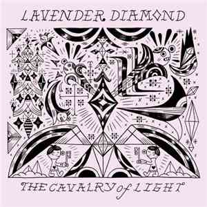 Lavender Diamond - The Cavalry Of Light download free