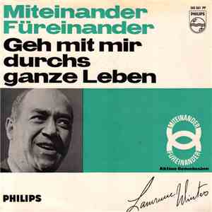 Lawrence Winters - Miteinander, Füreinander / Geh Mit Mir Durch's Ganze Leben download mp3 flac
